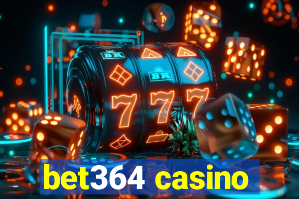 bet364 casino